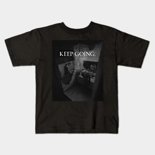 Keep Going Kids T-Shirt